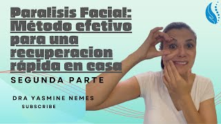 Paralisis Facial Método efetivo para una recuperación rápida en casa  Segunda parte [upl. by Leahcin]