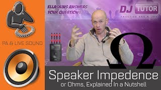 Speaker Impedance or Ohms Explained in a nutshell [upl. by Lacey]