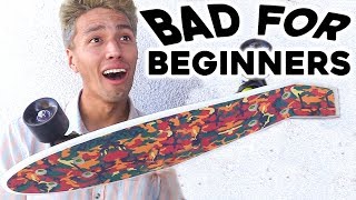 5 TYPES OF SKATEBOARDS BEGINNERS SHOULD AVOID [upl. by Jocelyn]