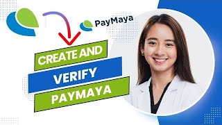 How to Create And Verify Paymaya Account Full Guide [upl. by Sinnelg963]