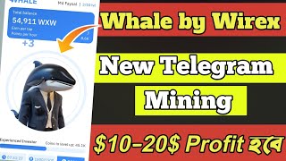 New Telegram Project Whale by Wirex 😱  New Mining  Free Mining WXW Free Coin [upl. by Jed588]