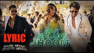 Mast Malang Jhoom Lyrics  FULL HD  video [upl. by Ressler]