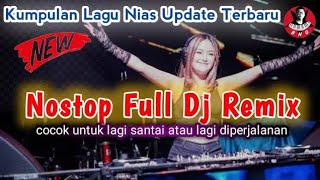 Kumpulan lagu nias update terbaru terbaru  Nostop full dj remix  bintangniasofficial [upl. by Salmon]