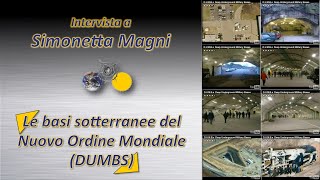 Le basi sotterranee del Nuovo Ordine Mondiale DUMBS  Simonetta Magni [upl. by Ttenna]