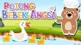 Potong Bebek Angsa  Lagu Anak Terpopuler [upl. by Cris]