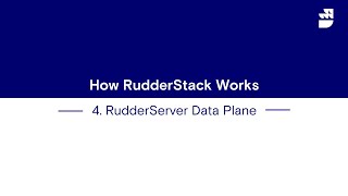 RudderServer Data Plane  How RudderStack Works  Part 4 [upl. by Akimed]