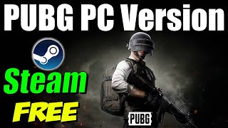 PUBG PC Version Now Free on Steam  Download and Install [upl. by Monroe211]