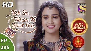 Yeh Un Dinon Ki Baat Hai  Ep 295  Full Episode  31st October 2018 [upl. by Nnaillij370]