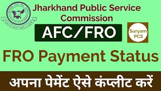 JPSC FRO ACF Payment Issue Complete your FRO Payment [upl. by Jamnes202]