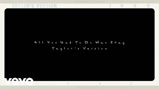 Taylor Swift  All You Had To Do Was Stay Taylors Version Lyric Video [upl. by Adnawyt]