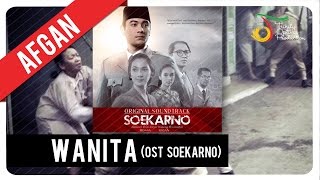 Afgan  Wanita  OST Soekarno [upl. by Fleece]