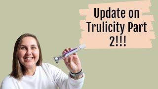 Update on Trulicity Part 2 [upl. by Alyad916]