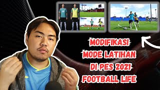 MARI MODIFIKASI MODE LATIHAN DI PES 2021FOOTBALL LIFE 2024 JADI LEBIH FRESH PAKE MOD INI 😍 [upl. by Luben]