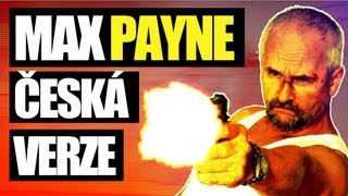 MAX PAYNE ČESKÁ VERZEquot [upl. by Aleunam]