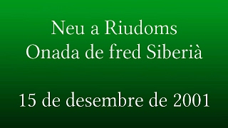 Nevada a Riudoms Onada de fred Siberià 15 de desembre de 2001 [upl. by Sihtam]