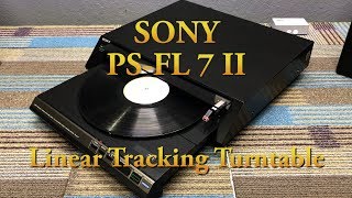 SONY PS F7 II Linear Tracking Turntable DEMO [upl. by Mordecai]