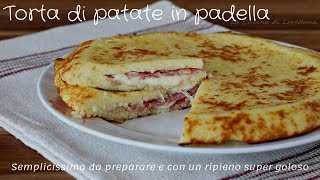 Torta di patate in padella  Semplicissima da preparare e buonissima [upl. by Haughay]