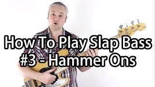 How To Play Slap Bass 3  Hammer Ons amp Slides [upl. by Llemmart]