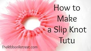 How to Make a Slip Knot Tutu  TheRibbonRetreatcom [upl. by Alfreda456]