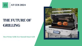 Unveiling the Future of Grilling Weber Grills New Summit Smart Grill [upl. by Hoseia]