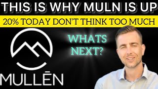 THIS IS WHY MULLEN IS UP 20 TODAY [upl. by Noyar]