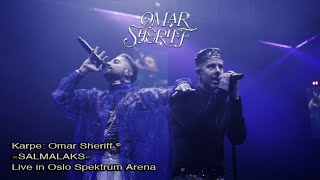 Karpe Omar Sheriff – «SALMALAKS» Live from Oslo Spektrum Arena August 2022 [upl. by Rehpotsrik]