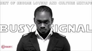 Busy Signal Mixtape Best of Reggae Lovers and Culture Mix by djeasy [upl. by Saticilef517]