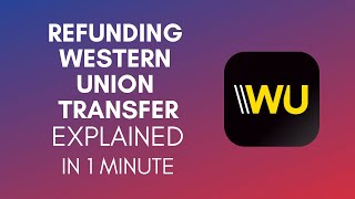 How To Refund Western Union Money Transfer In 2024 [upl. by Goodwin659]