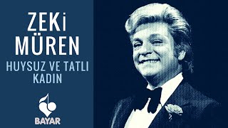 Zeki Müren  Huysuz ve Tatlı Kadın [upl. by Atteuqcaj]