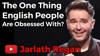 Irish People Know The One Thing English People Are Obsessed With  Jarlath Regan  Standup Comedy [upl. by Fauver]