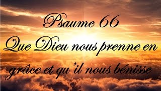 Psaume 66  Que Dieu nous prenne en grâce [upl. by Atsirc]