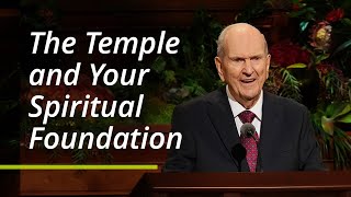 The Temple and Your Spiritual Foundation  Russell M Nelson  October 2021 General Conference [upl. by Burkley]