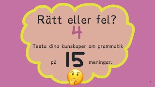 Grammatik  Rätt eller fel  Med rättning [upl. by Granoff893]