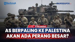 🔴AS Mulai Berpaling ke Palestina Perang Skala Besar akan Tersaji [upl. by Anaoj]