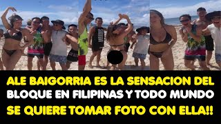 ALE BAIGORRIA ES LA SENSACION DEL BLOQUE EN FILIPINAS Y TODO MUNDO SE QUIERE TOMAR FOTO CON ELLA [upl. by Etnauq]