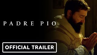 Padre Pio  Official Trailer 2023 Shia LaBeouf Cristina Chiriac Marco Leonardi [upl. by Cormick]