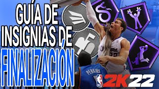 GUÍA de INSIGNIAS DE FINALIZACIÓN en NBA 2K22 current gen  mejores insignias de finalización [upl. by Enortna]