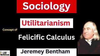 Jeremy Bentham  Concept Of Utilitarianism Felicific Calculus Greatest happiness principle [upl. by Shepp312]