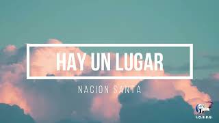 Hay un lugar  Nacion Santa [upl. by Fulmis]