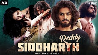 Siddharth Reddy  Hindi Dubbed Full Movie  Action Romantic Movie  Kartikeya Gummakonda Payal R [upl. by Alet797]