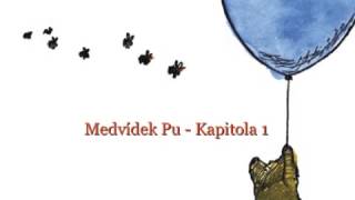 Medvídek Pú  kapitola 1 pohádka mluvené slovo autor A A Milne [upl. by Elleunamme]