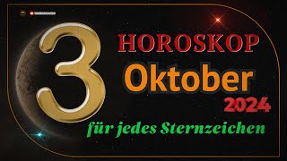 Horoskop für den 3 Oktober 2024 für alle Sternzeichen [upl. by Raamaj]