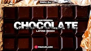 CHOCOLATE Remix ✘ MAYONESA ✘ FAKU DJ [upl. by Elton]