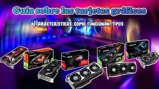 Todo Sobre Tarjetas Gráficas GPUs✅  Especificaciones como funciona tipos etc [upl. by Jerold]