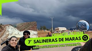 🏍️ 7° Salineras de MarasObstaculizados por tormentaDesafío 2751km [upl. by Hsetirp]