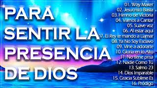 MUSICA CRISTIANA PARA SENTIR LA PRESENCIA DE DIOS  HERMOSAS ALABANZAS CRISTIANAS DE ADORACION 2021 [upl. by Dusza]