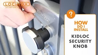 KIDLOC Security Knob  Locinox Installation Video [upl. by Laeno869]