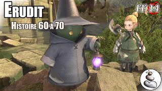 FF14 Erudit Histoire 60 à 70 FR Stormblood [upl. by Eremehc]