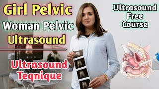 Pelvic Ultrasound Training Video Complete Guide  Ultrasound Free Course [upl. by Ynnaj]