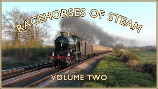 Steam Trains at Speed Volume Two [upl. by Pavlish]